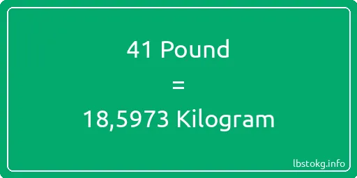 41 Pound için Kilogram - 41 Pound için Kilogram