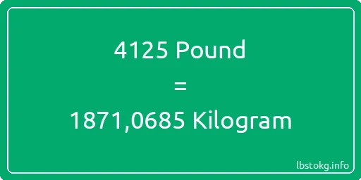 4125 Pound için Kilogram - 4125 Pound için Kilogram