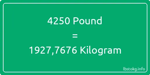 4250 Pound için Kilogram - 4250 Pound için Kilogram