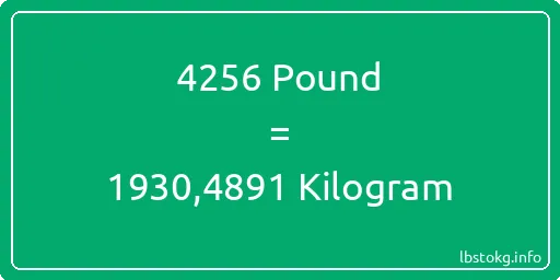 4256 Pound için Kilogram - 4256 Pound için Kilogram