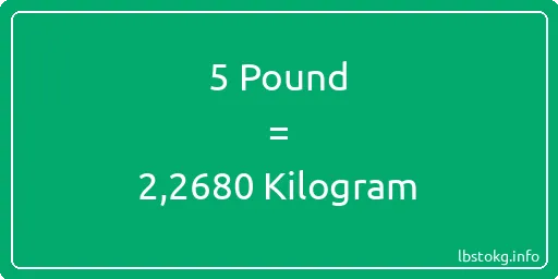 5 Pound için Kilogram - 5 Pound için Kilogram