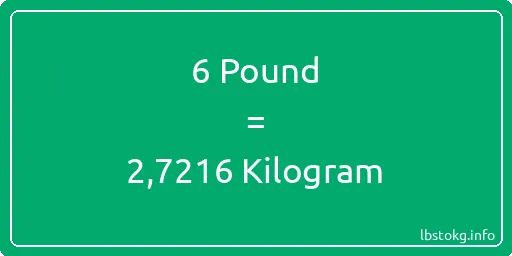 6 Pound için Kilogram - 6 Pound için Kilogram