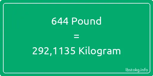 644 Pound için Kilogram - 644 Pound için Kilogram