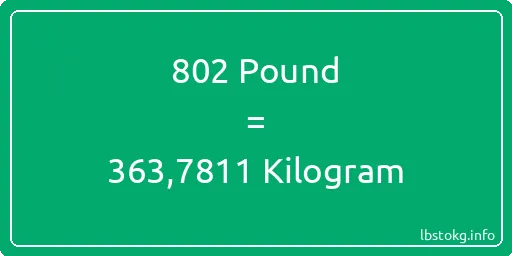 802 Pound için Kilogram - 802 Pound için Kilogram