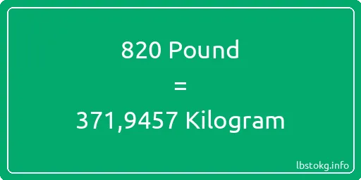 820 Pound için Kilogram - 820 Pound için Kilogram