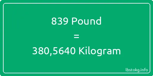 839 Pound için Kilogram - 839 Pound için Kilogram