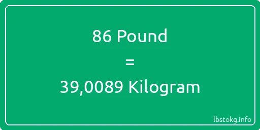 86 Pound için Kilogram - 86 Pound için Kilogram