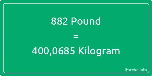 882 Pound için Kilogram - 882 Pound için Kilogram