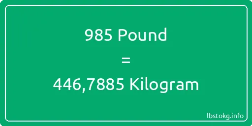 985 Pound için Kilogram - 985 Pound için Kilogram