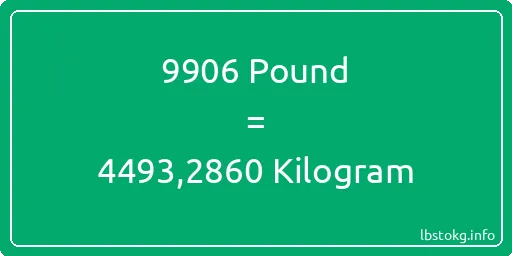 9906 Pound için Kilogram - 9906 Pound için Kilogram