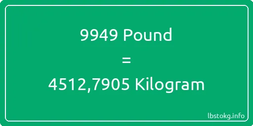 9949 Pound için Kilogram - 9949 Pound için Kilogram