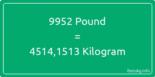 9952 Pound için Kilogram - 9952 Pound için Kilogram